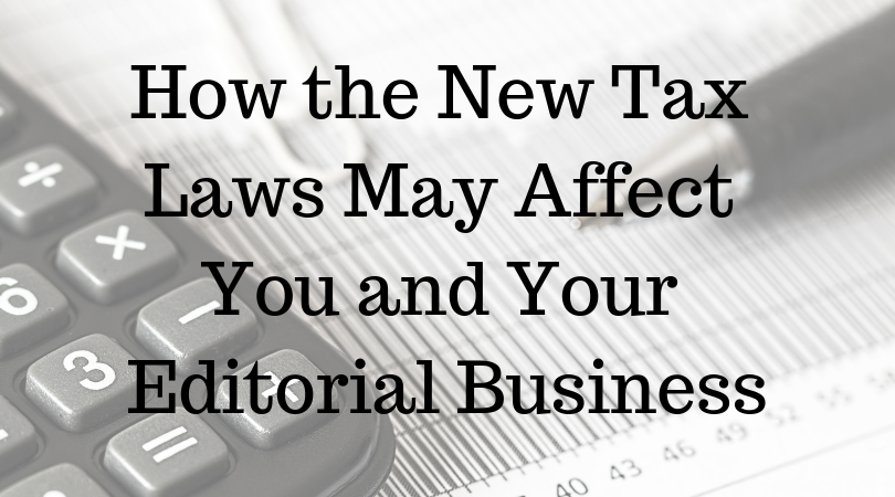 How the New Tax Laws May Affect You and Your Editorial Business: Meeting Brief